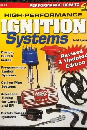 MSD High Performance Ignition System by Todd Ryden High-Performance Ignition Systems publication by Todd Ryden Best Seller